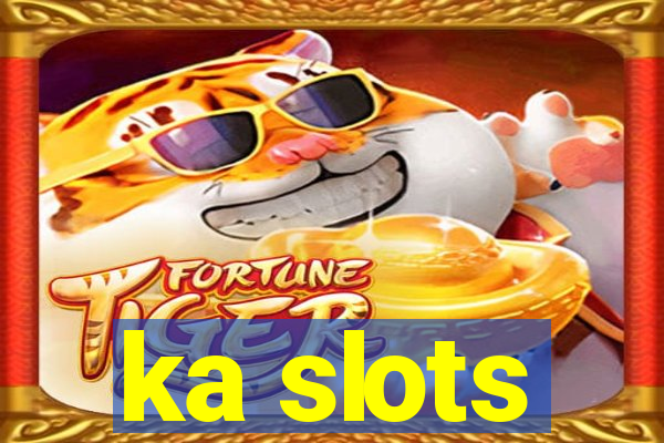 ka slots