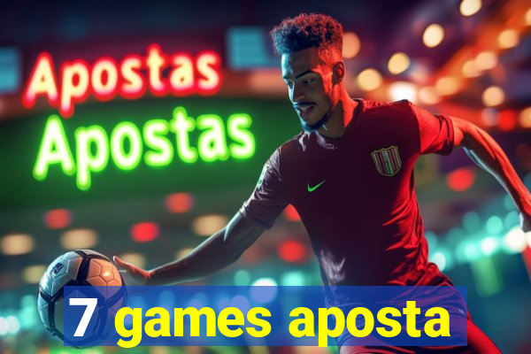 7 games aposta