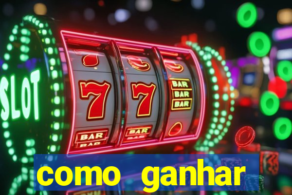 como ganhar dinheiro nos jogos slots