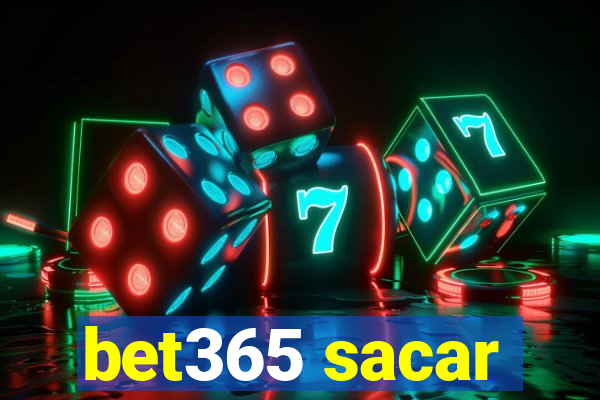 bet365 sacar