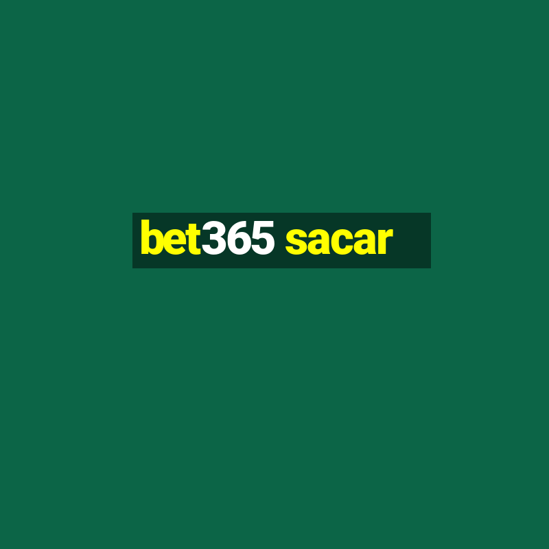 bet365 sacar