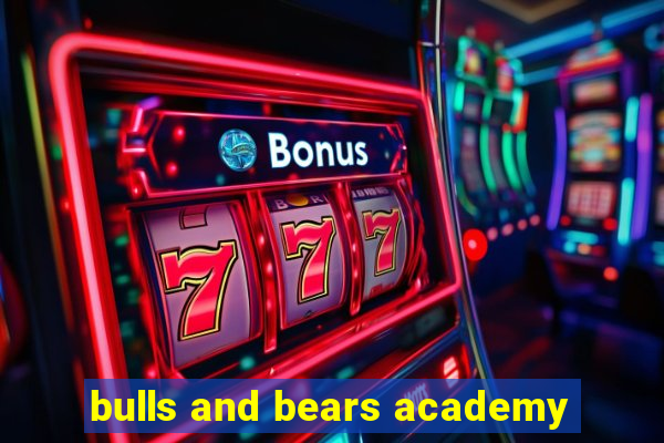 bulls and bears academy