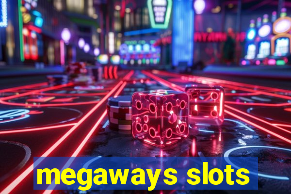 megaways slots