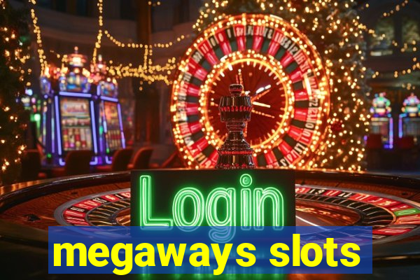 megaways slots