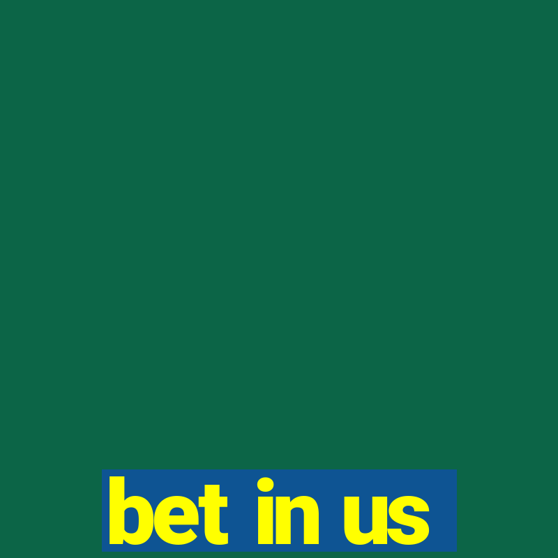 bet in us