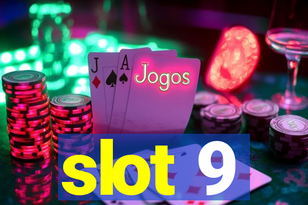 slot 9