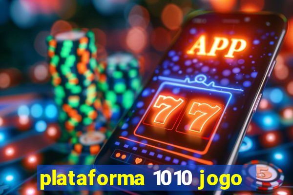 plataforma 1010 jogo