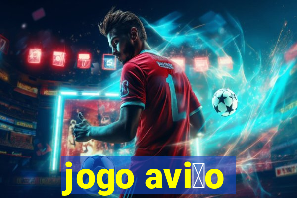 jogo avi茫o