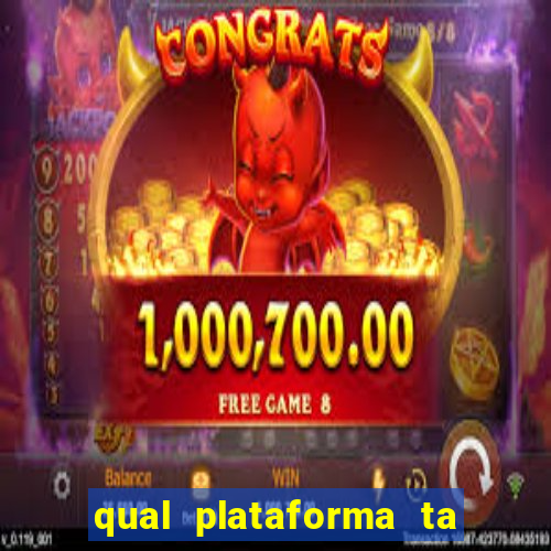 qual plataforma ta pagando mais