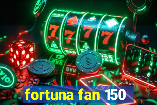 fortuna fan 150