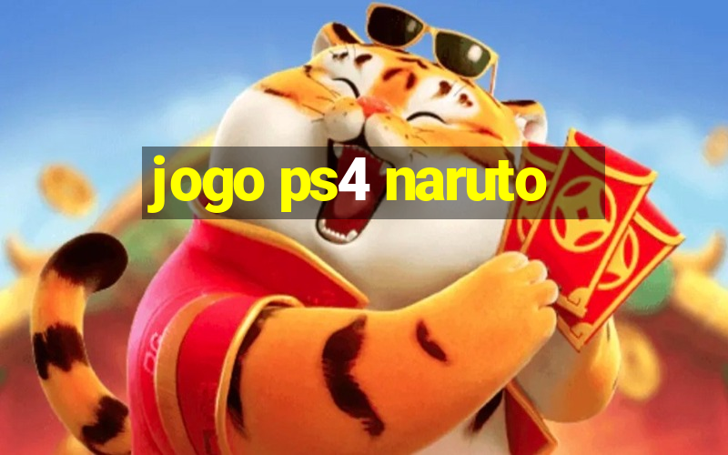 jogo ps4 naruto