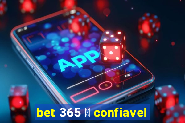 bet 365 茅 confiavel