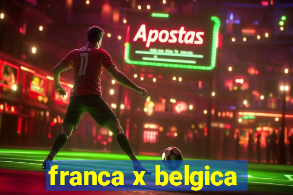 franca x belgica