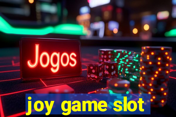 joy game slot