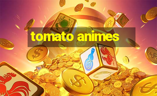 tomato animes