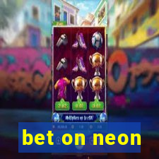 bet on neon