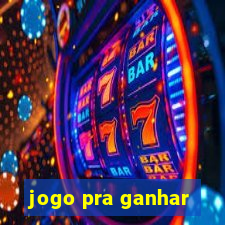 jogo pra ganhar