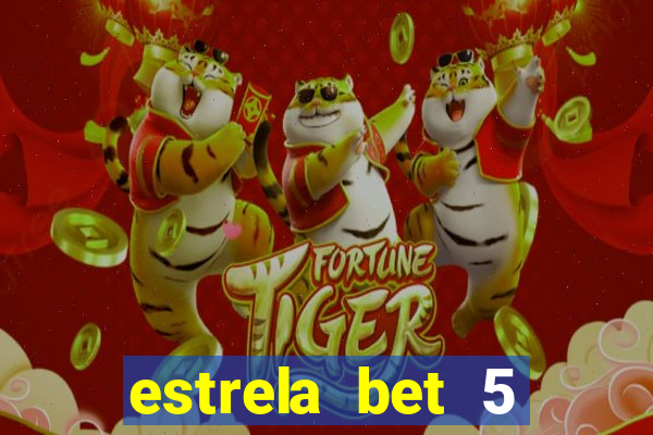 estrela bet 5 reais de bonus