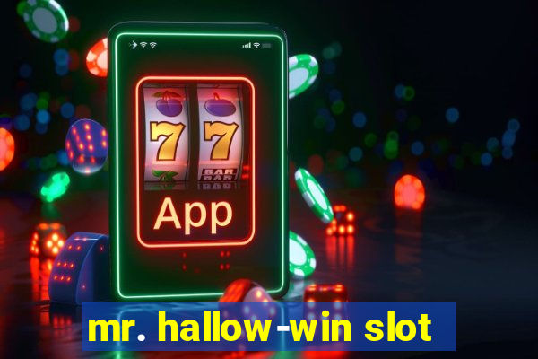 mr. hallow-win slot