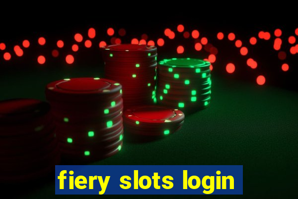 fiery slots login