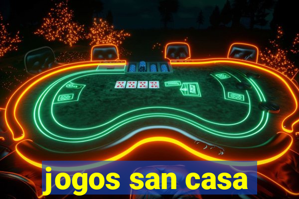 jogos san casa