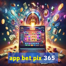 app bet pix 365