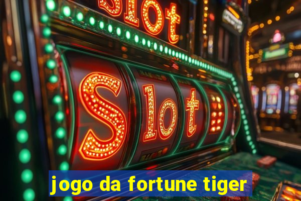 jogo da fortune tiger