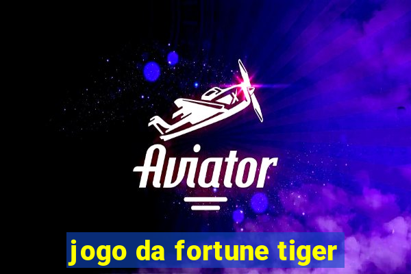 jogo da fortune tiger