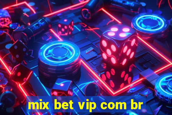 mix bet vip com br