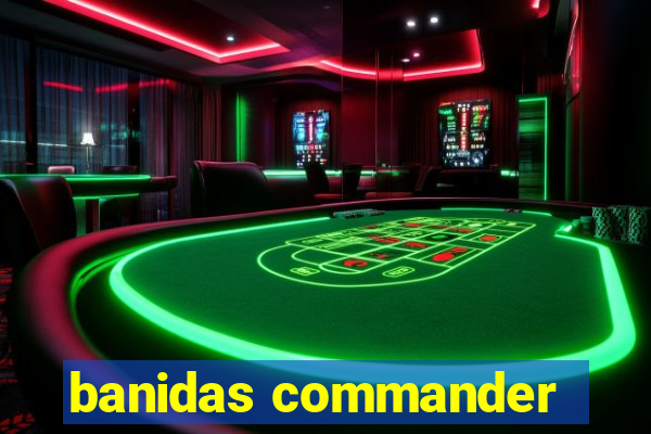 banidas commander