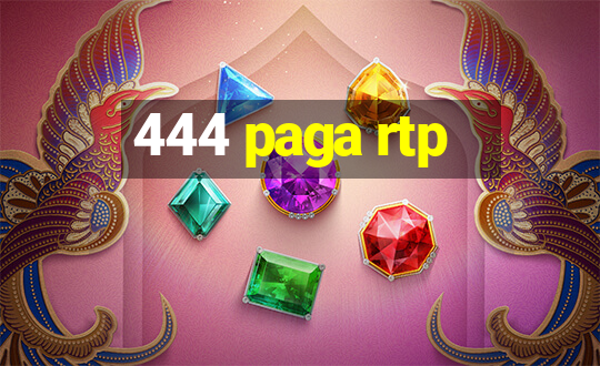 444 paga rtp