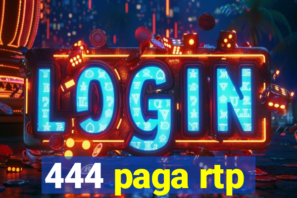 444 paga rtp