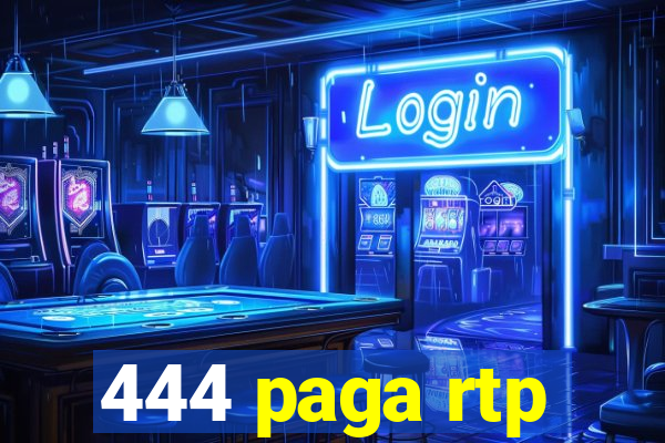 444 paga rtp