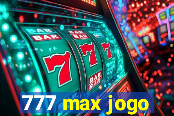 777 max jogo