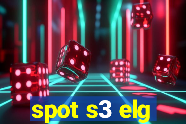 spot s3 elg