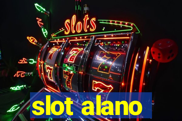 slot alano