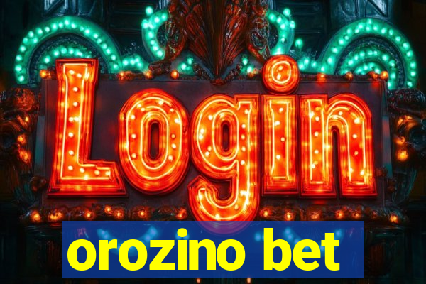 orozino bet