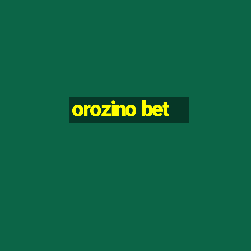 orozino bet