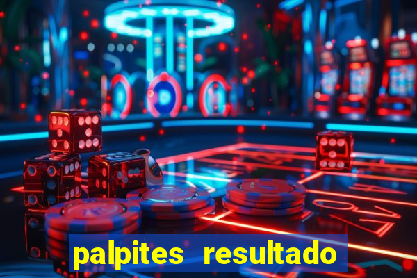 palpites resultado correto jogos de hoje