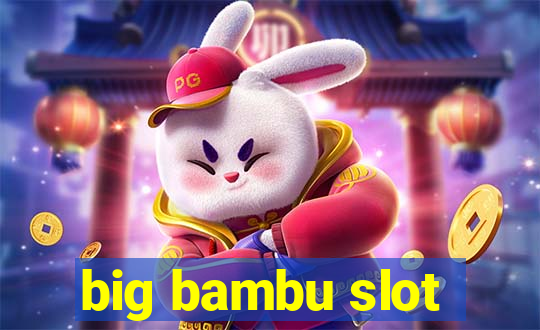 big bambu slot