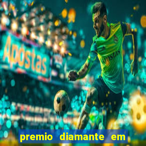 premio diamante em dinheiro blaze