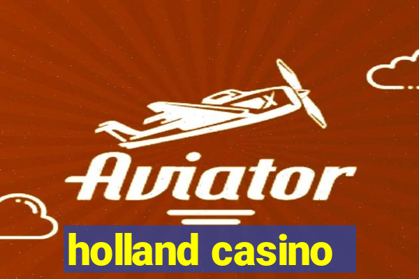 holland casino