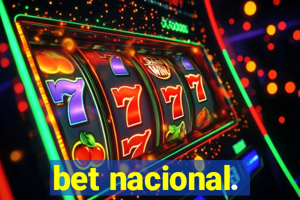 bet nacional.