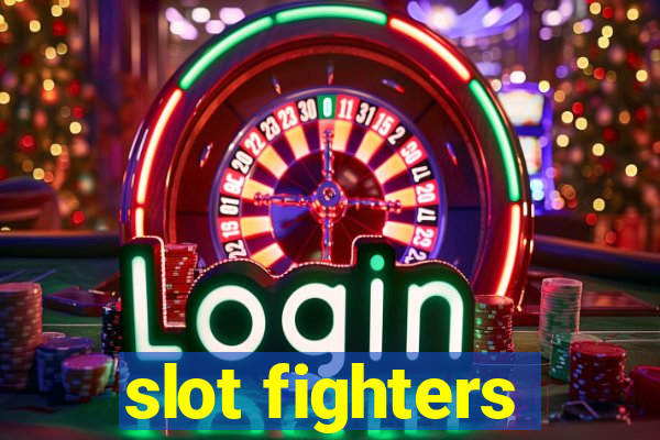 slot fighters