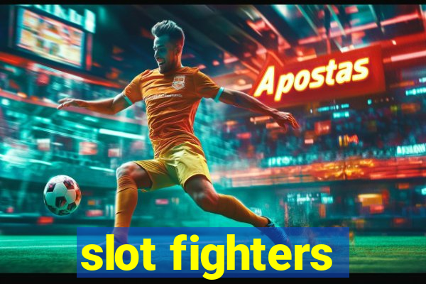 slot fighters