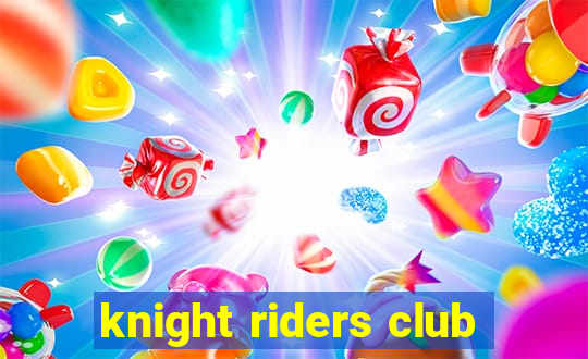 knight riders club