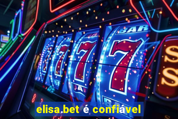 elisa.bet é confiável