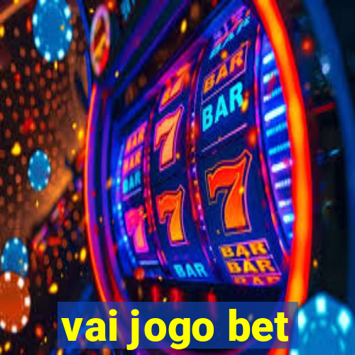 vai jogo bet