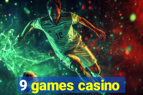 9 games casino