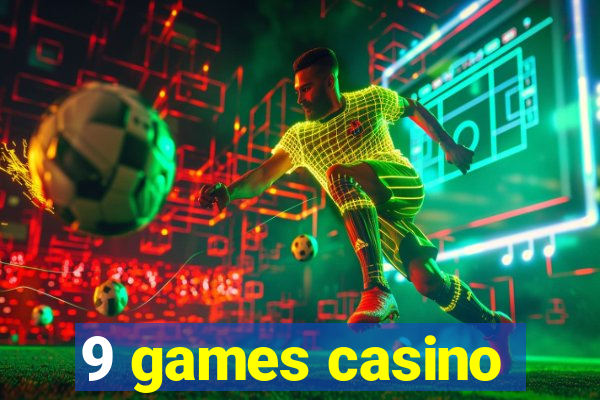 9 games casino